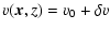 $\displaystyle v(\vec{x},z) = v_0+\delta v$