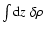 $\int {\rm d}z\; \delta \rho$