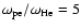 $\omega _{\rm pe}/\omega _{\rm He} = 5$