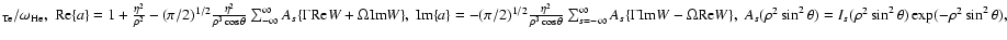 $_{\rm Te}/\omega _{\rm He},
\;{\rm Re}\{a\}=1+\frac{\eta ^2}{\rho ^2}-(\pi/2)^{...
...\rho ^2\sin ^2\theta )=I_s(\rho ^2\sin ^2\theta )\exp (-\rho ^2\sin
^2\theta ),$