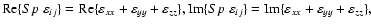 ${\rm Re}\{Sp\ \varepsilon _{ij}\}={\rm Re}\{\varepsilon _{xx}+\varepsilon _{yy}...
...ilon _{ij}\}={\rm Im}\{\varepsilon _{xx}+\varepsilon _{yy}+\varepsilon _{zz}\},$