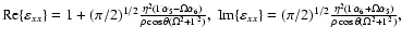 ${\rm Re}\{\varepsilon _{xx}\}=1+(\pi /2)^{1/2}\frac{\eta ^2(\Gamma \alpha _5-\O...
...^2(\Gamma \alpha _6+\Omega
\alpha _5)}{\rho \cos \theta (\Omega
^2+\Gamma ^2)},$