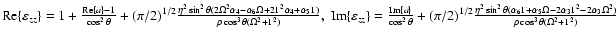 ${\rm Re}\{\varepsilon _{zz}\}=1+\frac{{\rm Re}\{a\}-1}{\cos ^2\theta }+(\pi /2)...
...pha _3\Gamma ^2-2\alpha _3\Omega ^2)}{\rho \cos ^3\theta (\Omega ^2+\Gamma ^2)}$