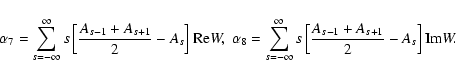 \begin{displaymath}\alpha _7=\sum_{s=-\infty }^\infty
s\left[\frac{A_{s-1}+A_{s+...
...ty }^\infty s\left[\frac{A_{s-1}+A_{s+1}}2-A_s\right]{\rm Im}W.\end{displaymath}