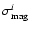 $\sigma^i_{{\rm mag}}$