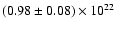 $(0.98\pm0.08)\times10^{22}$
