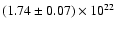 $(1.74\pm0.07)\times10^{22}$