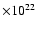 $\times10^{22}$