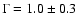 $\Gamma=1.0\pm0.3$
