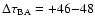 $\Delta \tau_{\rm BA}
= + 46{-}48$