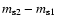 $m_{\rm s2} - m_{\rm s1}$