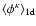 $\langle \phi^{\kappa}\rangle _{\rm 1d}$