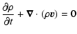 $\displaystyle \frac{\partial \rho}{\partial t} + \vec{\nabla} \cdot \left( \rho \vec{v} \right) = 0$