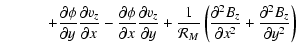 $\displaystyle \qquad \quad + \frac{\partial \phi}{\partial y} \frac{\partial v_...
...frac{\partial^2 B_z}{\partial x^2} + \frac{\partial^2 B_z}{\partial y^2}\right)$