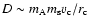 $D\sim m_{\rm A} m_{\rm s} v_{\rm c}/r_{\rm c}$