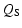 $\displaystyle Q_{\rm S}$
