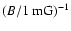 $\left(B/1 \mbox{ mG}\right)^{-1}$