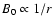 $B_0 \propto 1/r$
