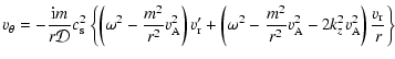 $\displaystyle v_\theta = -\frac{{\rm i}m}{r{\cal D}}c_{\rm s}^2 \left\{ \left( ...
...frac{m^2}{r^2}v_{\rm A}^2-2k_z^2v_{\rm A}^2 \right)\frac{v_{\rm r}}{r} \right\}$