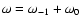 $\omega = \omega_{-1} + \omega_0$