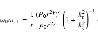 \begin{displaymath}\omega_0\omega_{-1} = \frac{1}{r} \frac{(P_0r^{2\gamma})'}{\r...
...\gamma}} \left( 1 + \frac{k_{\rm r}^2}{k_z^2}\right)^{-1}\cdot
\end{displaymath}