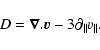 \begin{displaymath}D = \vec{\nabla}.\vec{v} -3 \partial_\parallel v_\parallel.
\end{displaymath}
