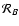 ${\cal R}_B$