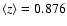 $\langle z\rangle=0.876$