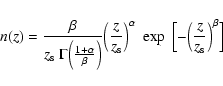 \begin{displaymath}n(z)=\frac {\beta}{z_{\rm s}\; \Gamma \Big(\frac{1+\alpha}{\b...
...alpha\;\exp~\Big[{-\Big(\frac{z}{z_{\rm s}}\Big)^\beta}\Big] ~
\end{displaymath}
