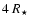 $4~R_{\star}$