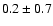 $0.2 \pm 0.7$