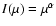 $I (\mu ) = \mu ^{\alpha }$