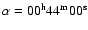 $\alpha=\rm00^h 44^m 00^s$