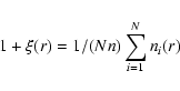 \begin{displaymath}1+\xi(r)= 1/(Nn) \sum_{i=1}^N n_i(r)
\end{displaymath}