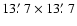 $13\hbox{$.\mkern-4mu^\prime$ }7 \times 13\hbox{$.\mkern-4mu^\prime$ }{7}$