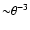 ${\sim} \theta^{-3}$