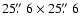 $ {25\hbox{$.\!\!^{\prime\prime}$ }6}%
\times {25\hbox{$.\!\!^{\prime\prime}$ }6} $
