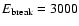 $E_{\rm break}=3000$