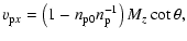 $\displaystyle v_{{\rm p}x}=\left(1-n_{{\rm p}0}n_{\rm p}^{-1}\right)M_z\cot\theta,$