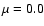 $\mu=0.0$