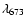 $\lambda_{673}$