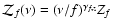 $\mathcal{Z}_f(\nu) = (\nu/f)^{\gamma_{f,z}} Z_f$