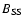 $B_{{\rm SS}}$