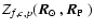 $Z_{f,c,p}(\mbox{$\vec{R}_{\odot}$ },\mbox{$\vec{R}_{{\rm P}}$ })$