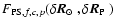 $F_{{\rm PS},f,c,p}(\mbox{$\delta \vec{R}_{\odot}$ },\mbox{$\delta \vec{R}_{{\rm P}}$ })$