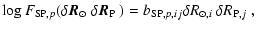 $\displaystyle \log F_{{\rm SP},p}(\mbox{$\delta \vec{R}_{\odot}$ }\mbox{$\delta...
...= b_{{\rm SP},p,ij} \mbox{$\delta R_{\odot,i}$ }\mbox{$\delta R_{{\rm P},j}$ },$
