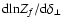 ${\rm d ln} Z_f/{\rm d}\delta_\perp$