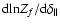 ${\rm d ln} Z_f/{\rm d} \delta_\parallel$