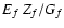 $\mbox{$E_f$ }Z_f/G_f$