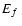 $\mbox{$E_f$ }$